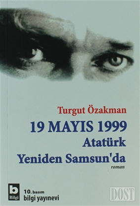 19 Mayıs 1999  Atatürk Yeniden Samsun’da